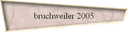 bruchweiler 2005